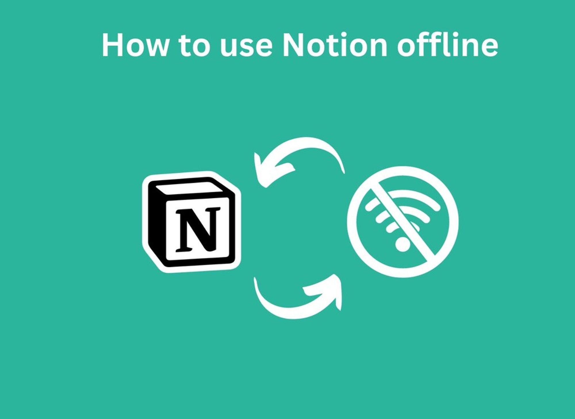 How to Use Notion Offline (A Simple Method)