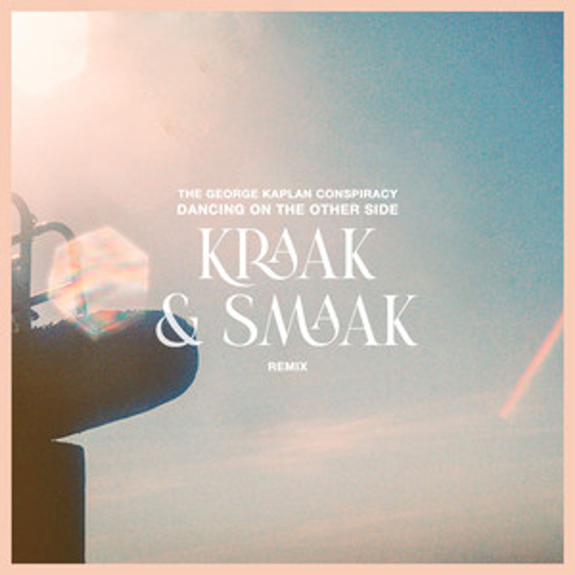 Dancing On the Other Side - Kraak & Smaak Remix