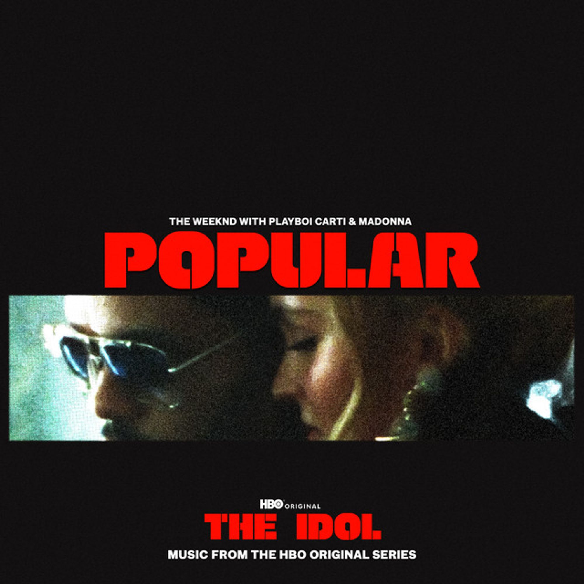 Popular (with Playboi Carti & Madonna) - From The Idol Vol. 1 (Music from the HBO Original Series)