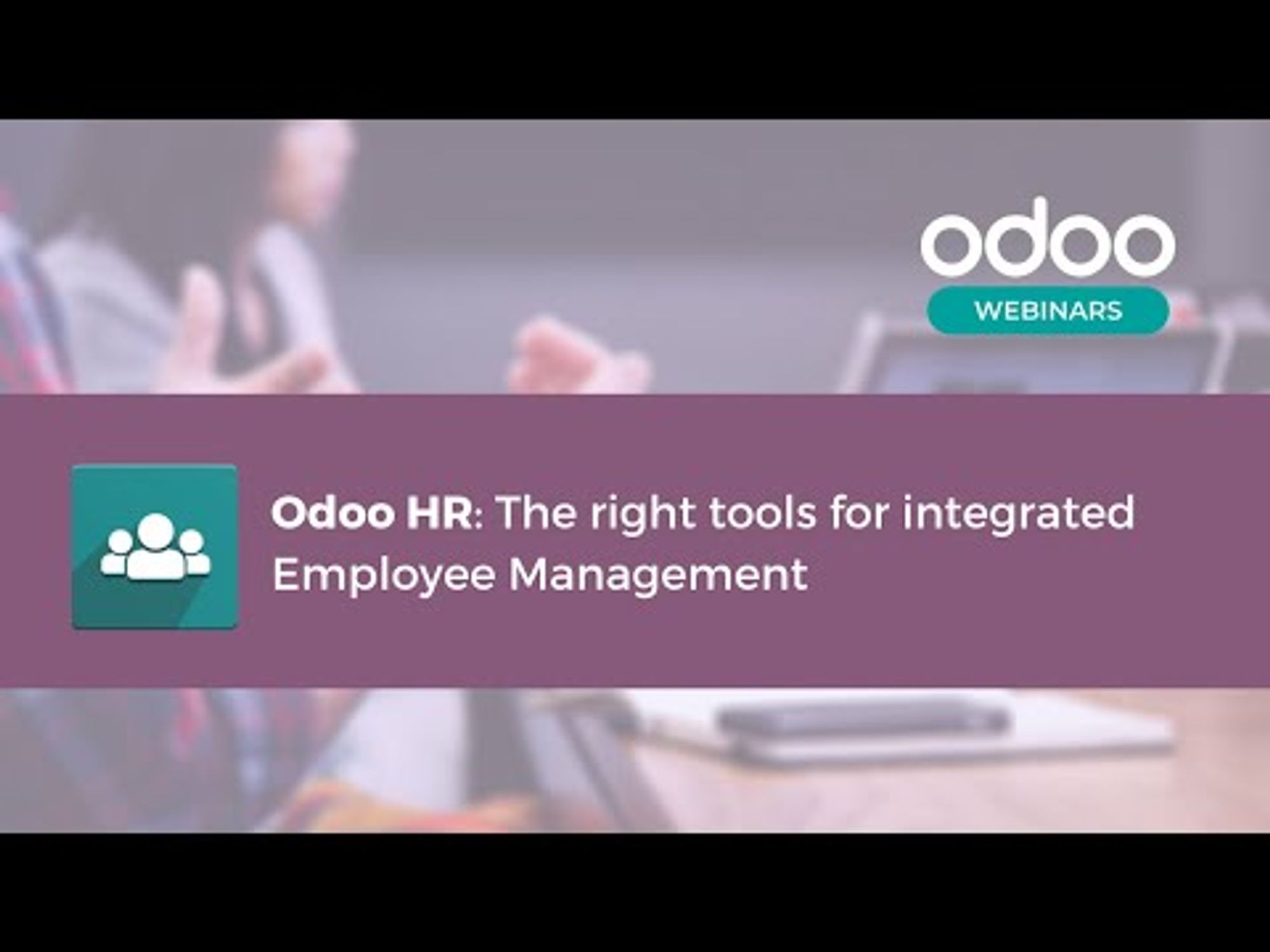 Odoo HR: The right tools for integrated Employee Management