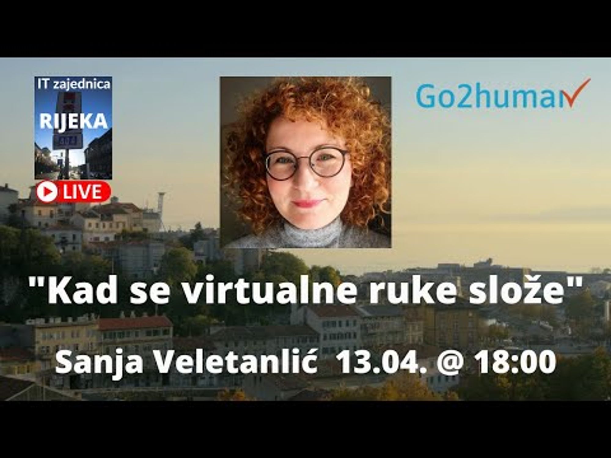 "Kad se virtualne ruke slože" - Sanja Veletanlić | IT zajednica Rijeka