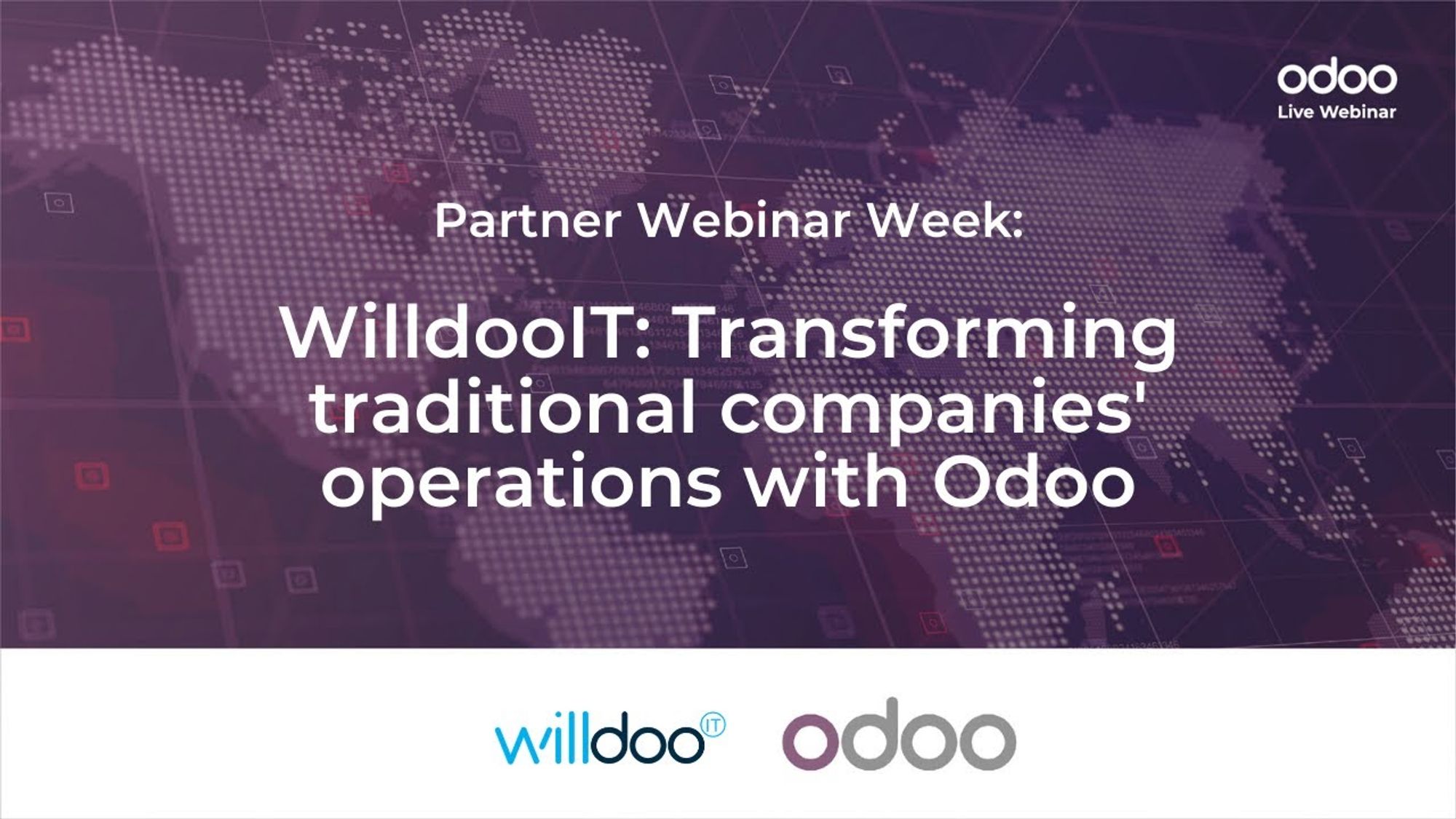 Partner Webinar week - WilldooIT: Transforming traditional companies' operations with Odoo