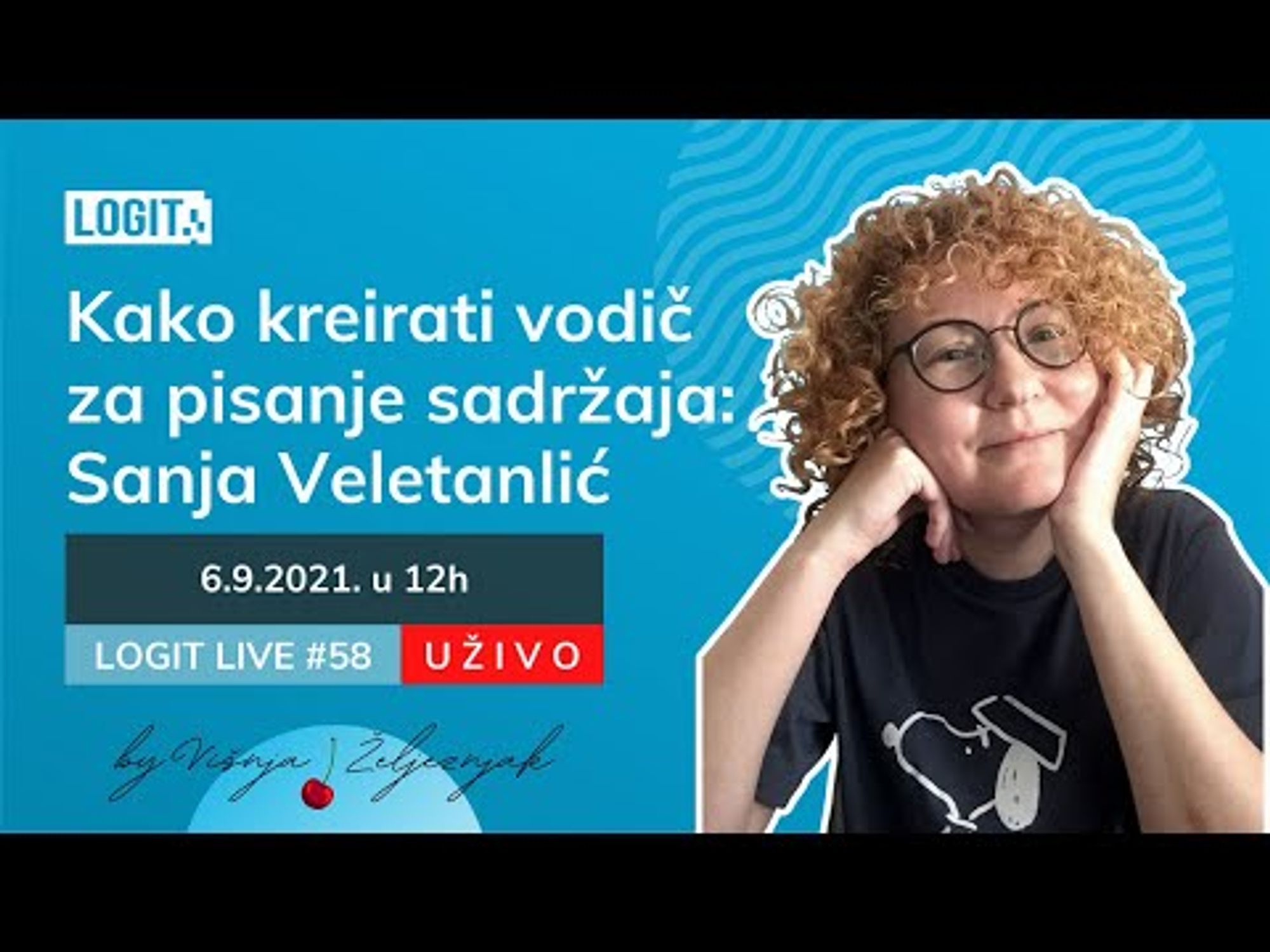 Kako kreirati vodič za pisanje sadržaja: Sanja Veletanlić | LOGIT LIVE #58