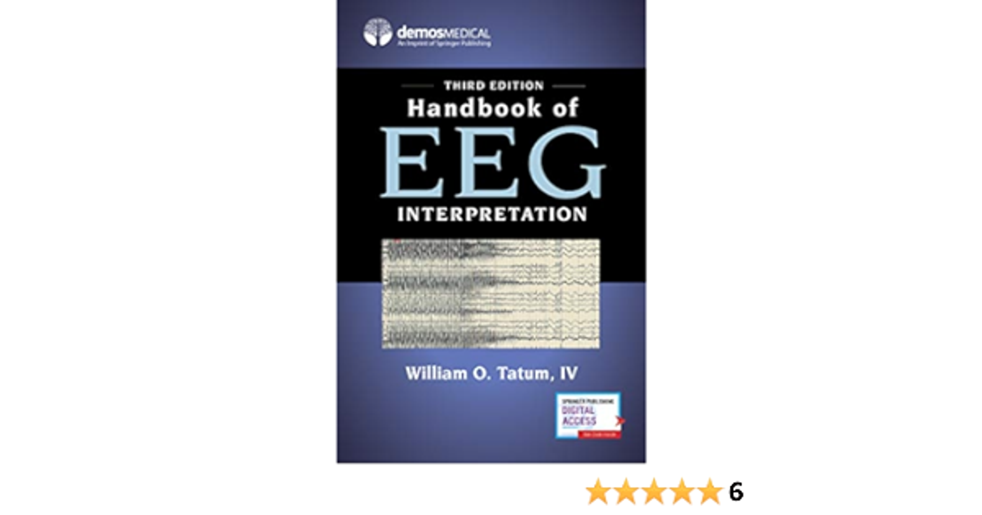 Handbook of EEG Interpretation, Third Edition â€" A Comprehensive EEG Book for Neurology Residents and Fellows, Clinicians, and Technologists