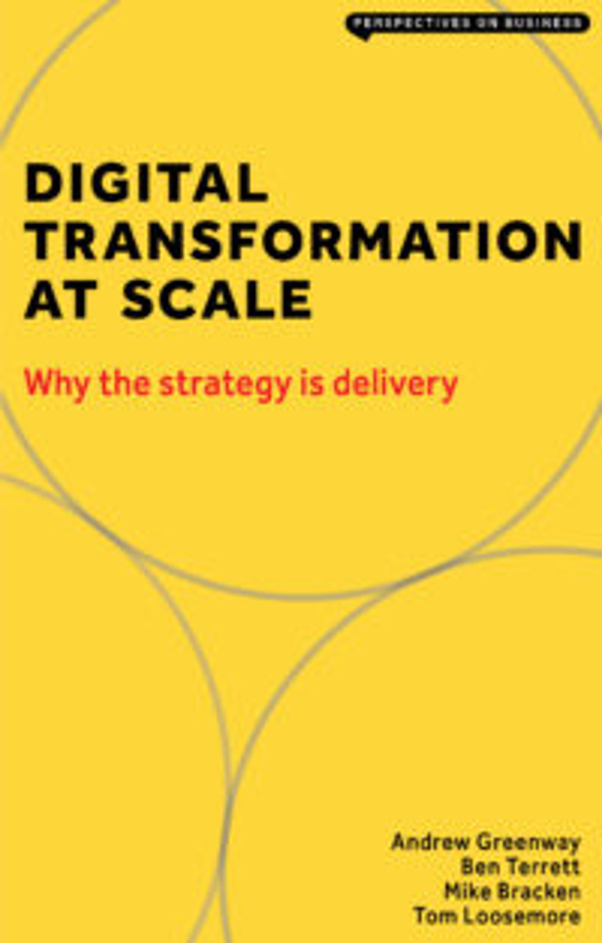 Digital Transformation at Scale: Why the Strategy Is Delivery - The London Publishing Partnership