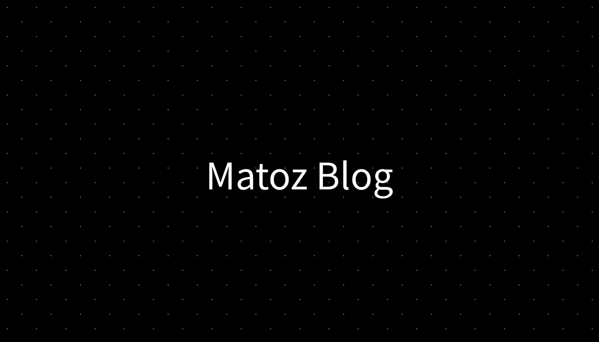 Matoz Blog