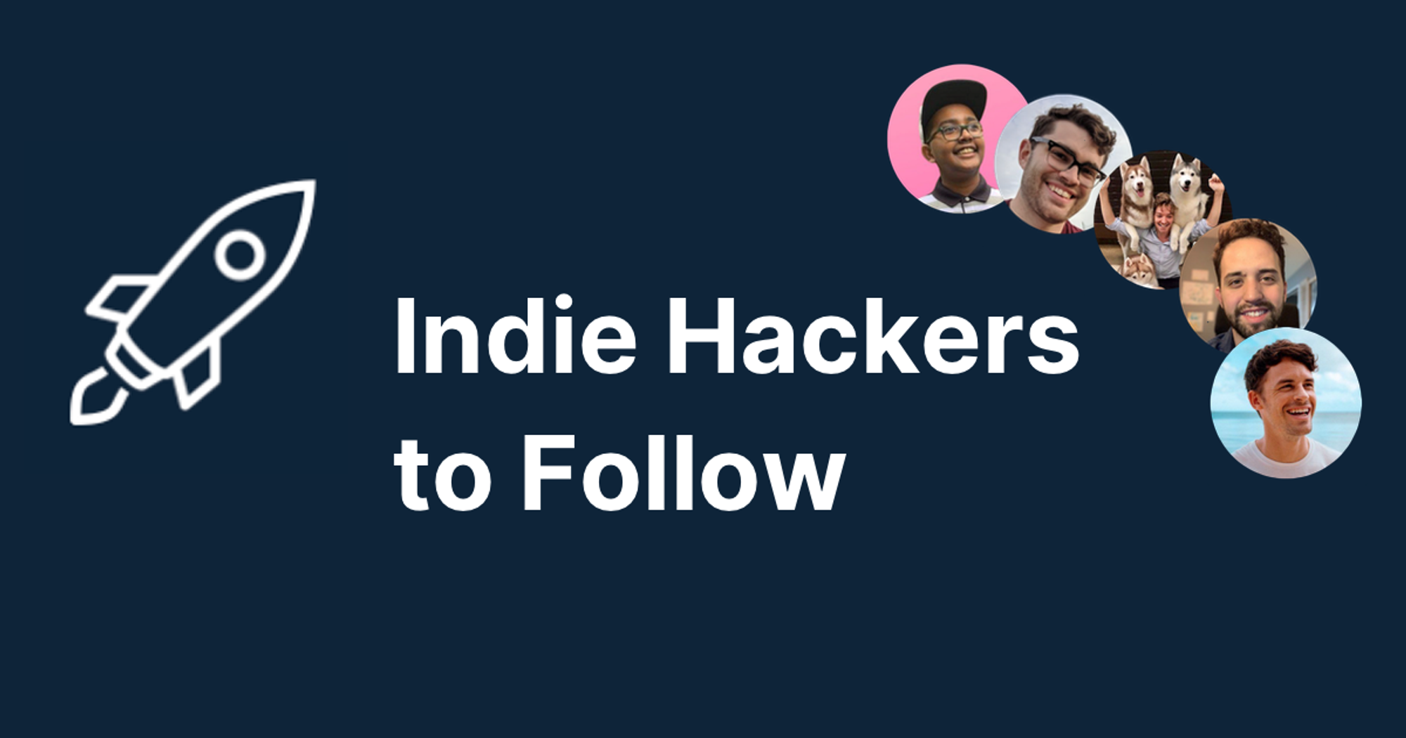 Indie Hackers to Follow