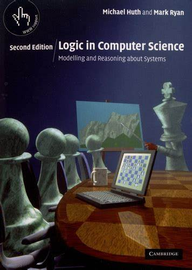 Logic in Computer Science: modelling and reasoning about systems