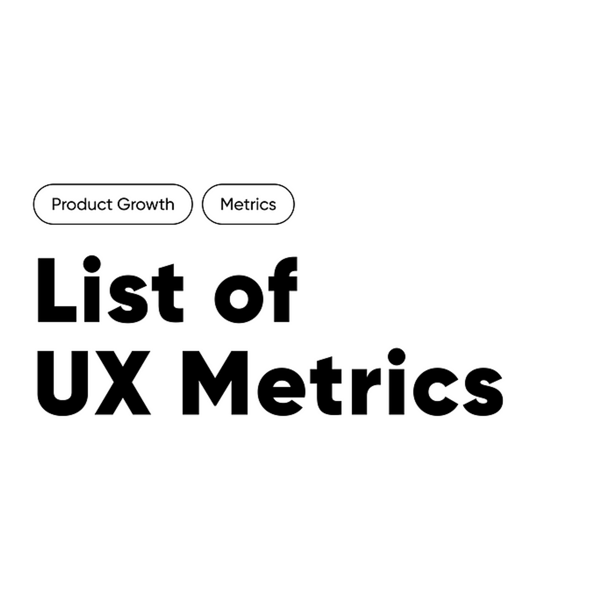 List of UX metrics. Measuring the user experience is… | by Alex A. Szczurek | UX Planet