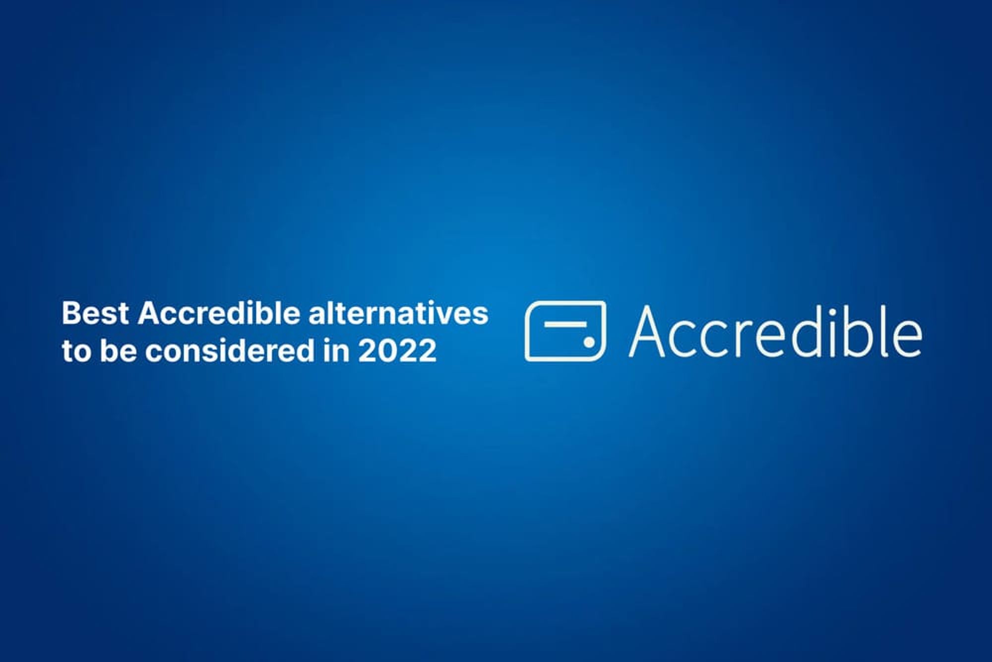 Best Accredible alternatives to be considered in 2022