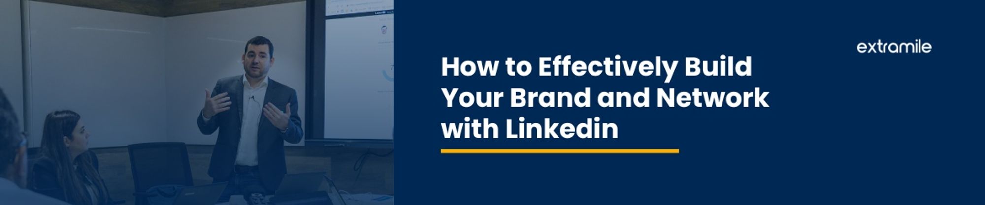 How to Effectively Build Your Brand and Network with LinkedIn