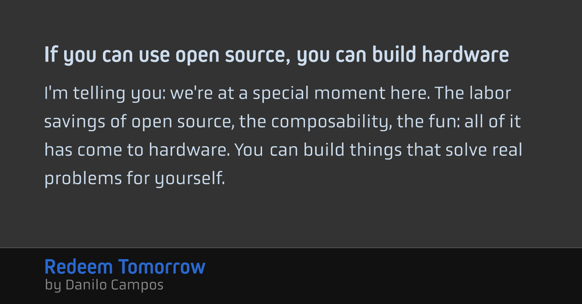 If you can use open source, you can build hardware
