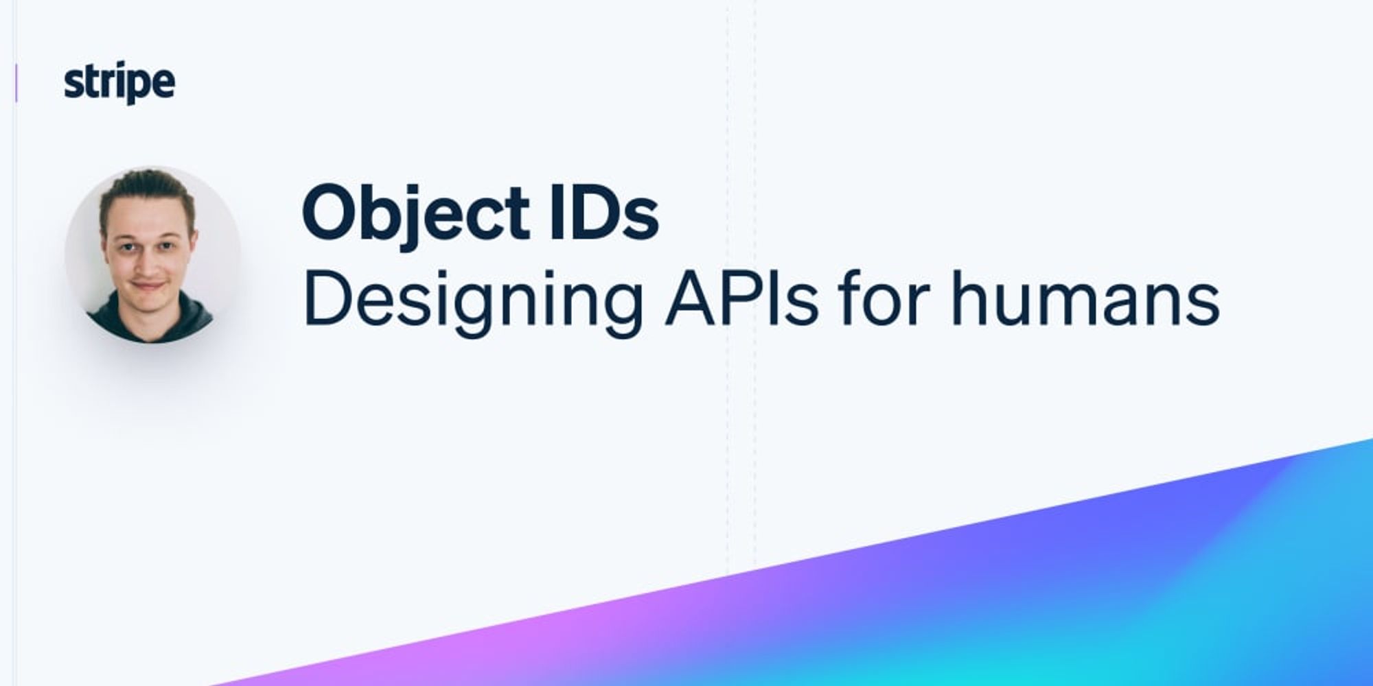 Designing APIs for humans: Object IDs
