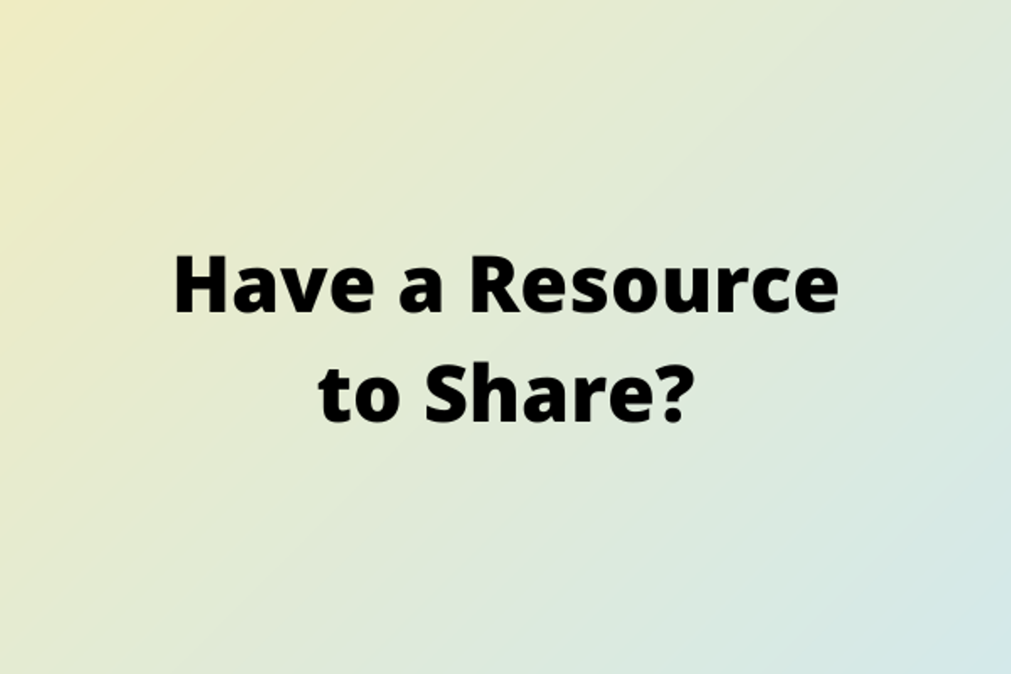 Have a resource to share.png