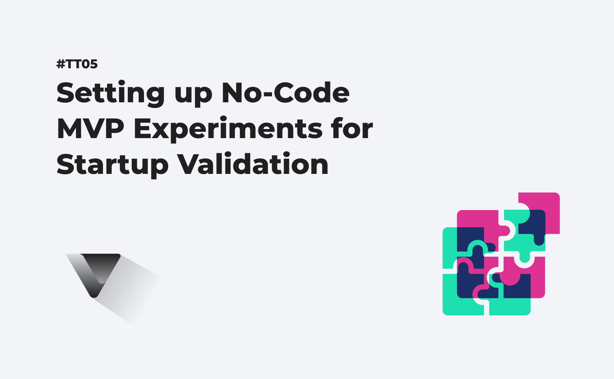 Setting up No-Code MVP Experiments for Startup Validation (#TT05).