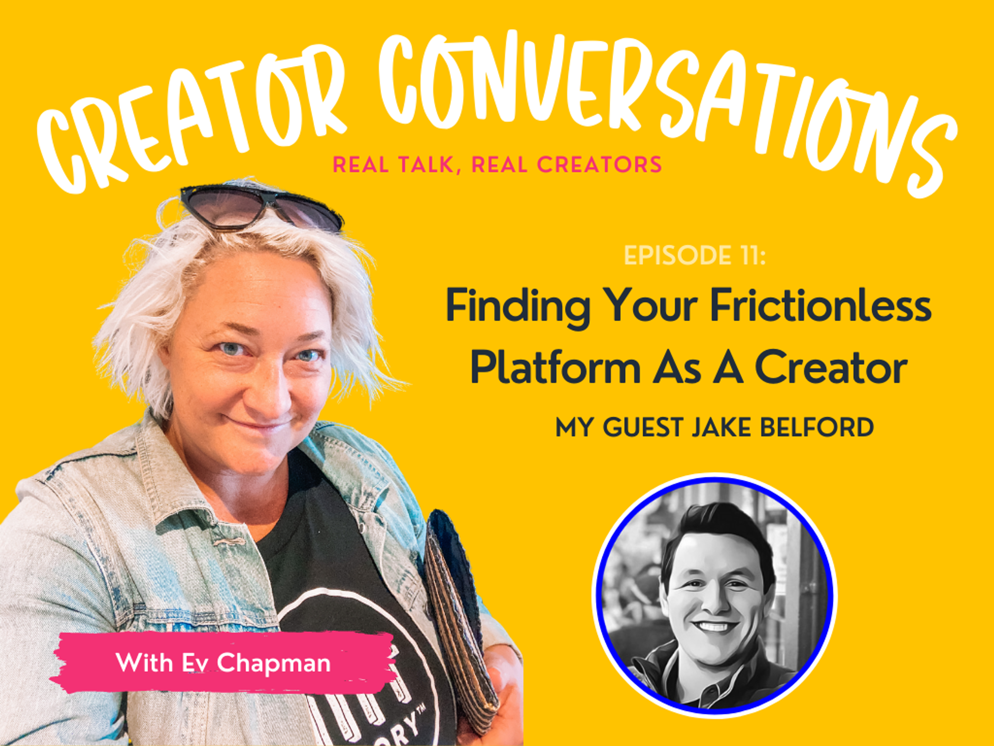 Finding Your Frictionless Platform As A Creator With Jake Belford