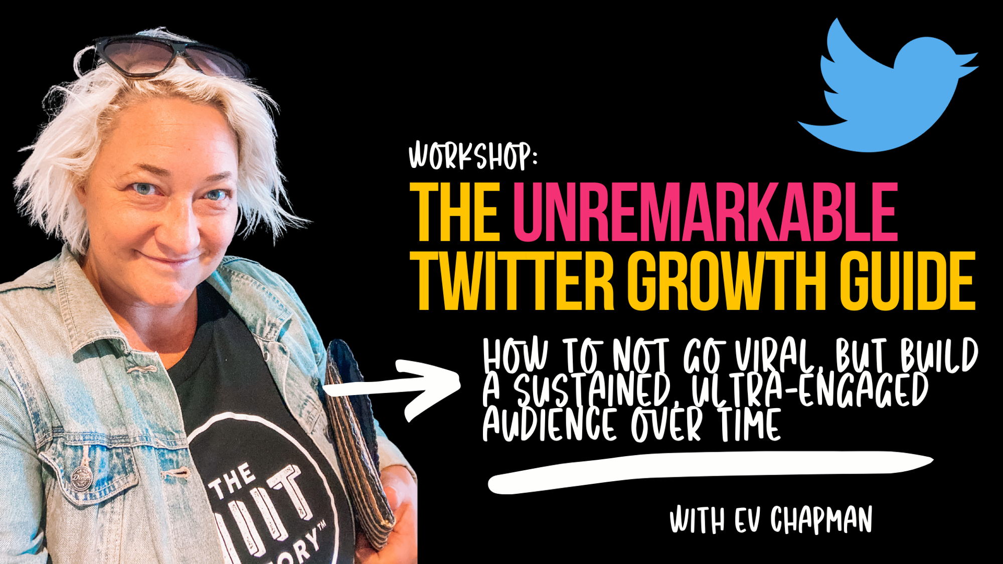 Workshop: The Unremarkable Twitter Growth Guide