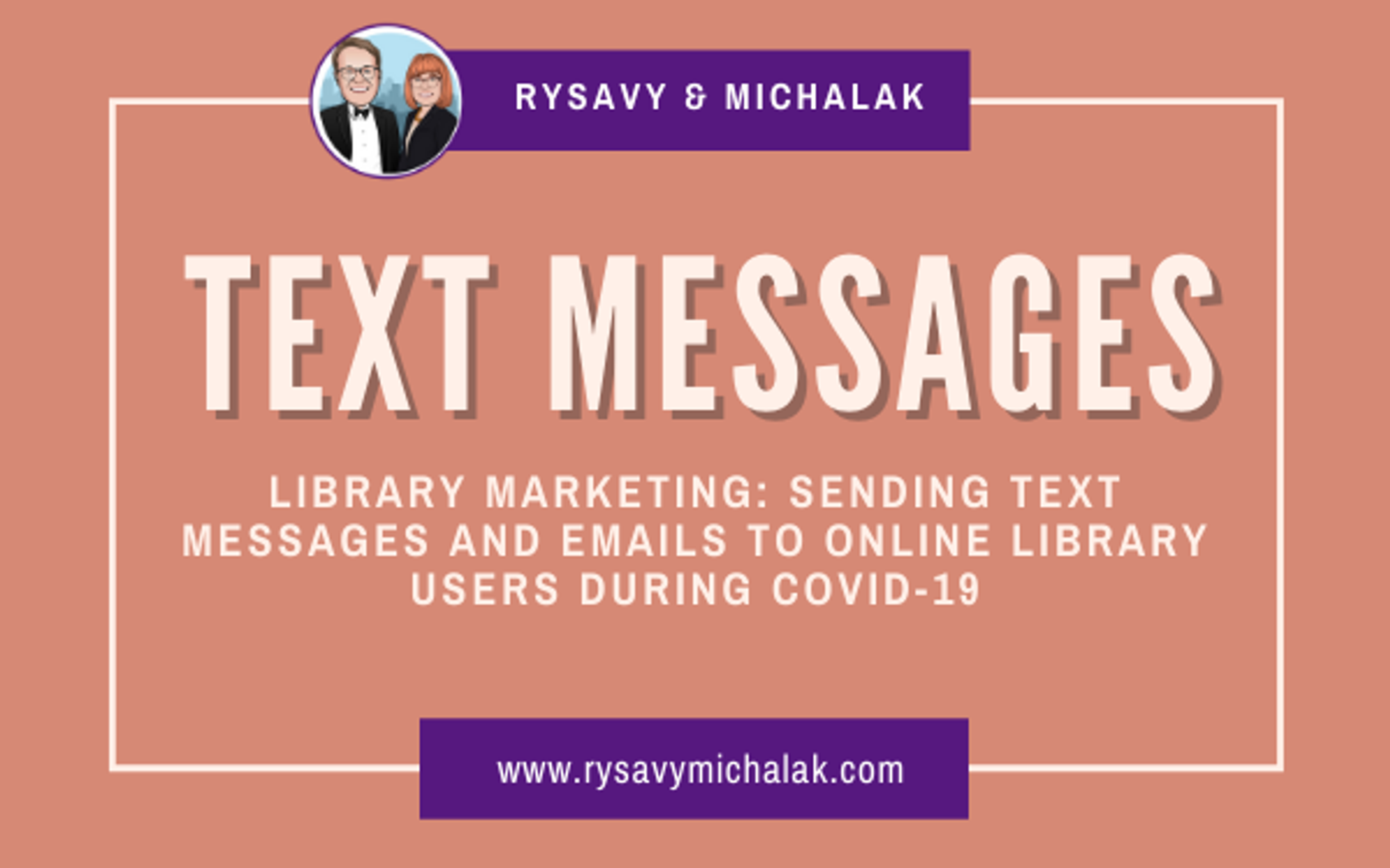 Library Marketing: Sending Text Messages and Emails to Online Library Users During COVID-19