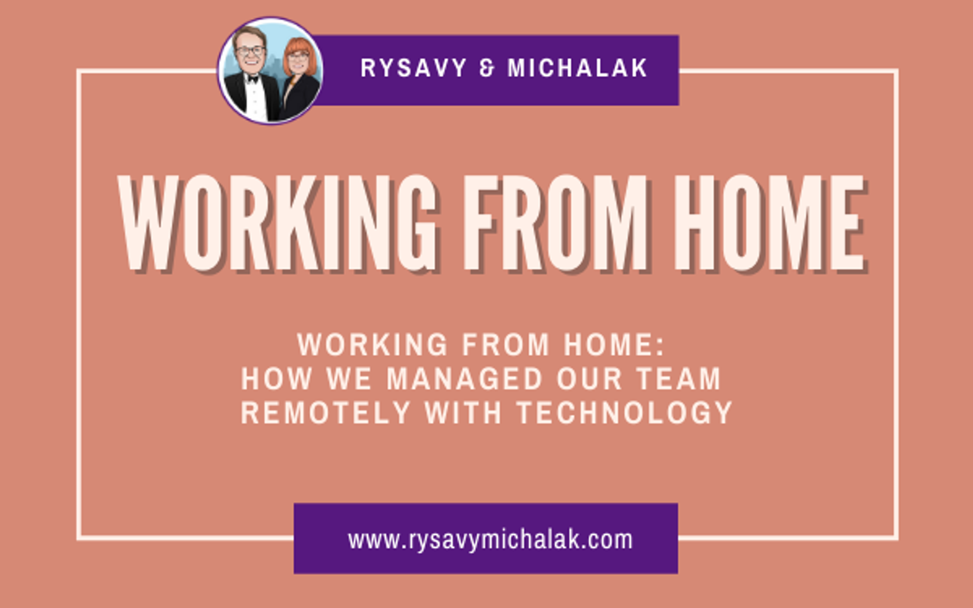 Working from Home: How We Managed Our Team Remotely with Technology
