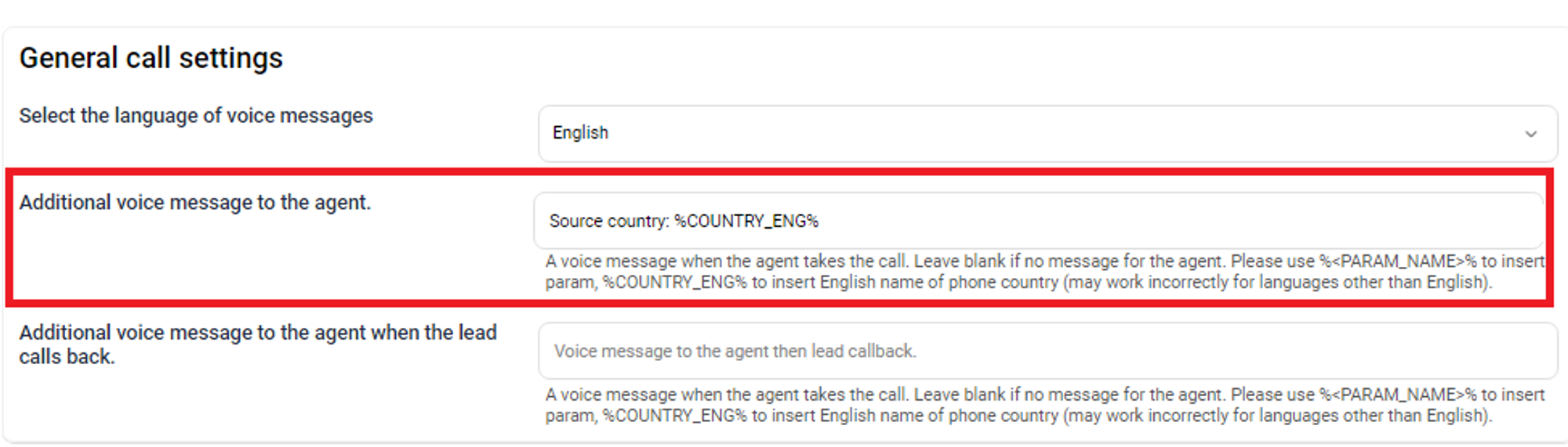 If a lead comes in and they requested a call to a number from Canada, message “Source country: Canada” will be played. 