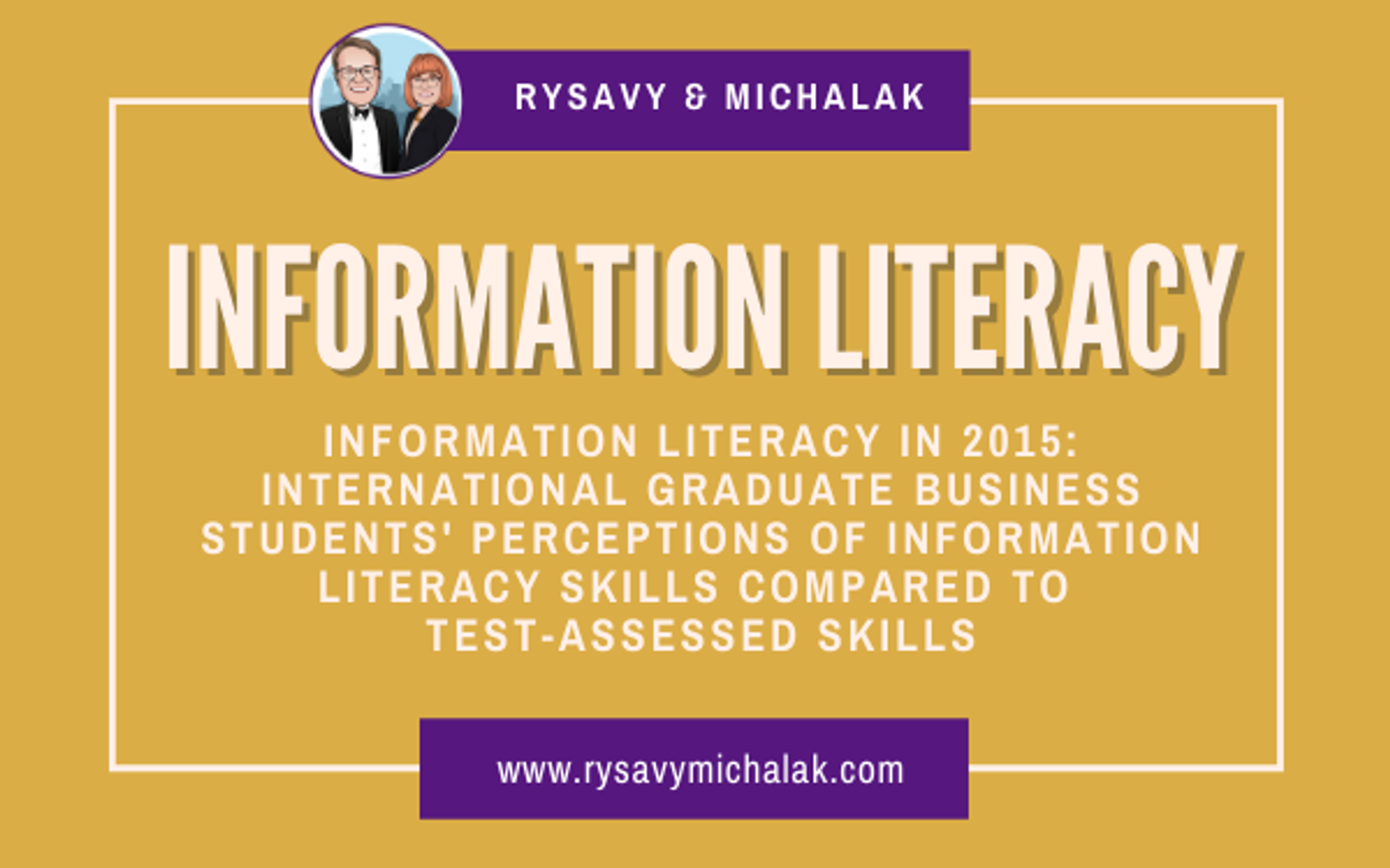 Information literacy in 2015: International graduate business students' perceptions of information literacy skills compared to test-assessed skills