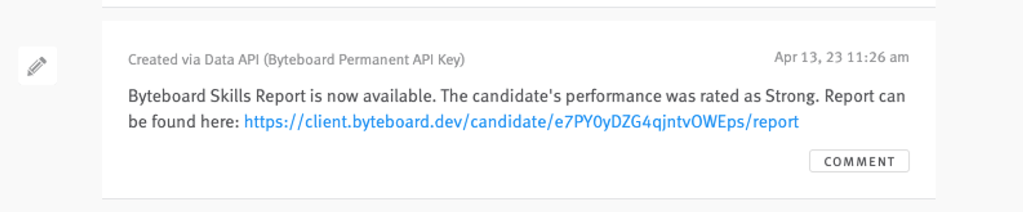 Example note on candidate record in Lever — the URL leads to the candidate’s graded Byteboard Interview and Skills Report