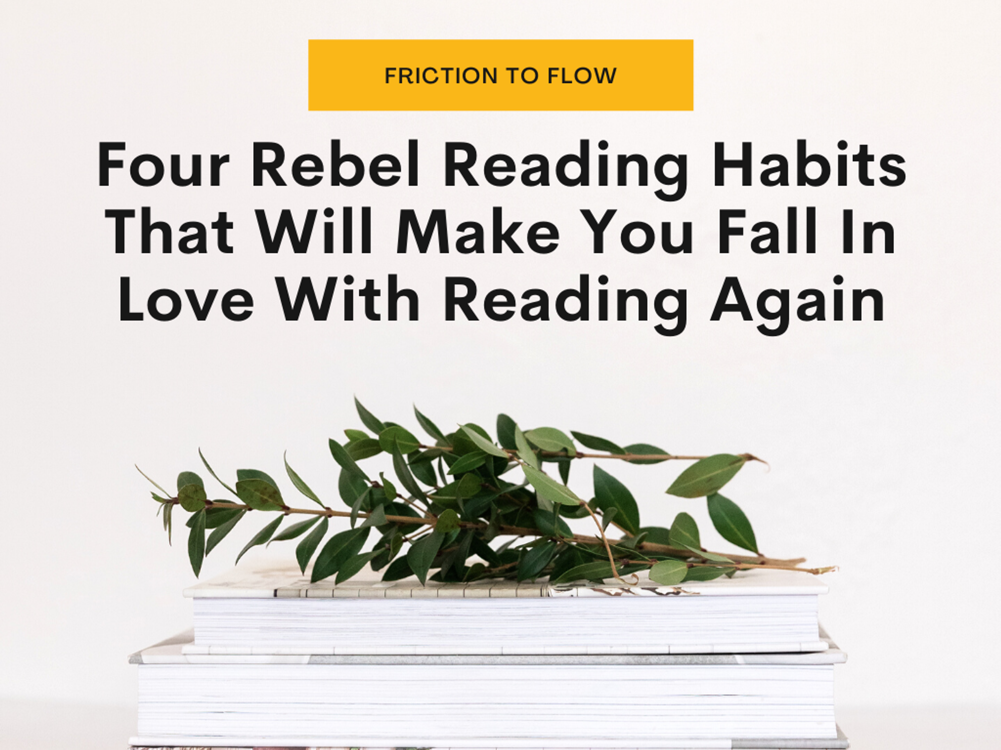Four Rebel Reading Habits That Will Make You Fall In Love With Reading Again