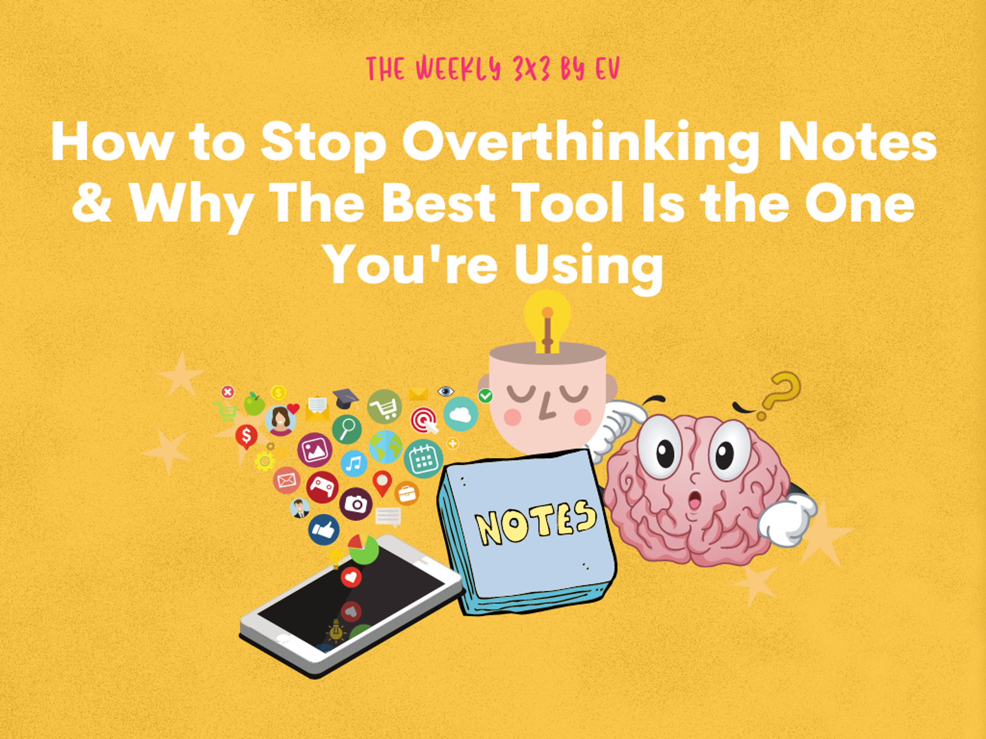 How to Stop Overthinking Notes & Why The Best Tool Is the One You're Using