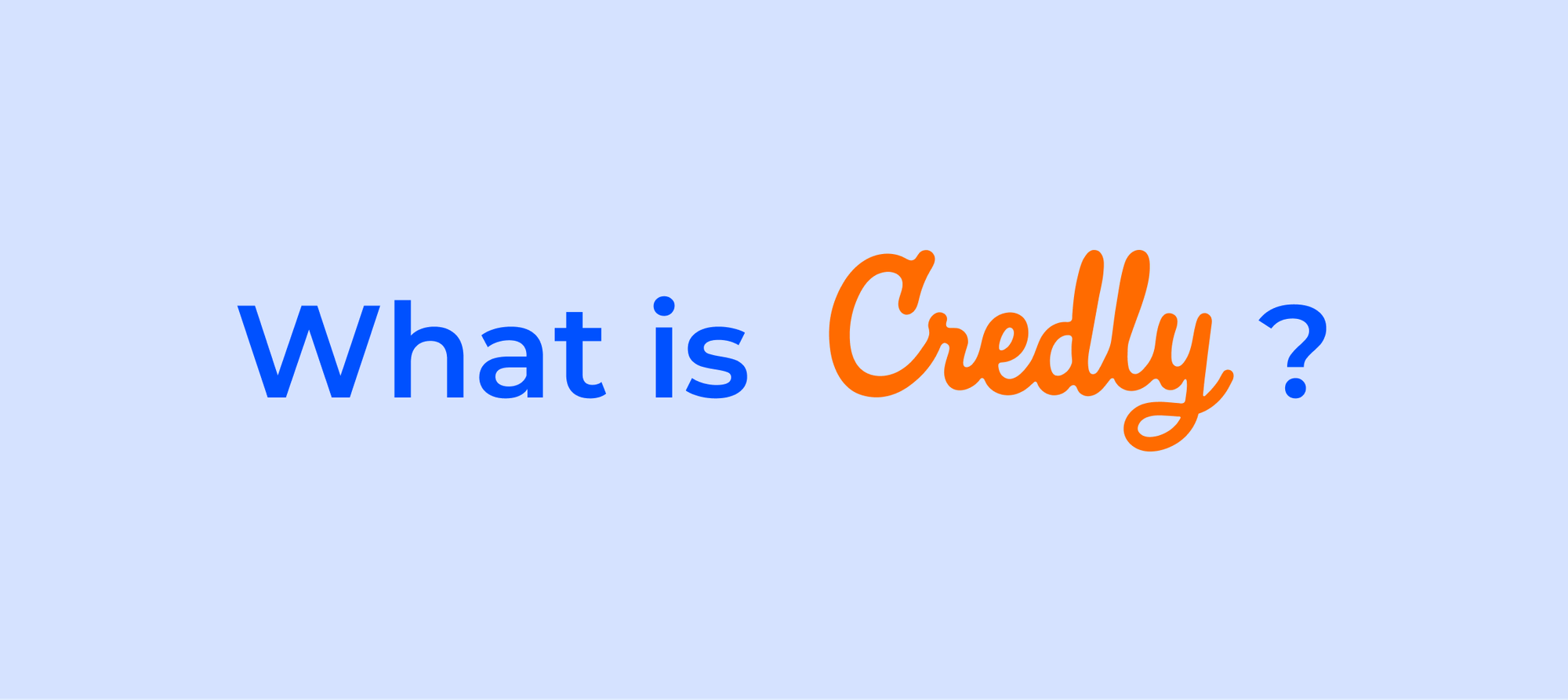 What is Credly and how to use it?