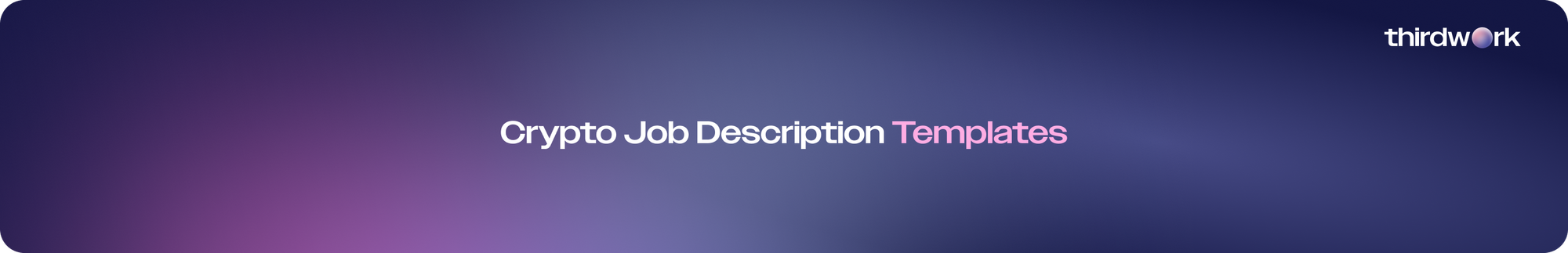 The Definitive Guide to Crypto Job Descriptions [with templates]