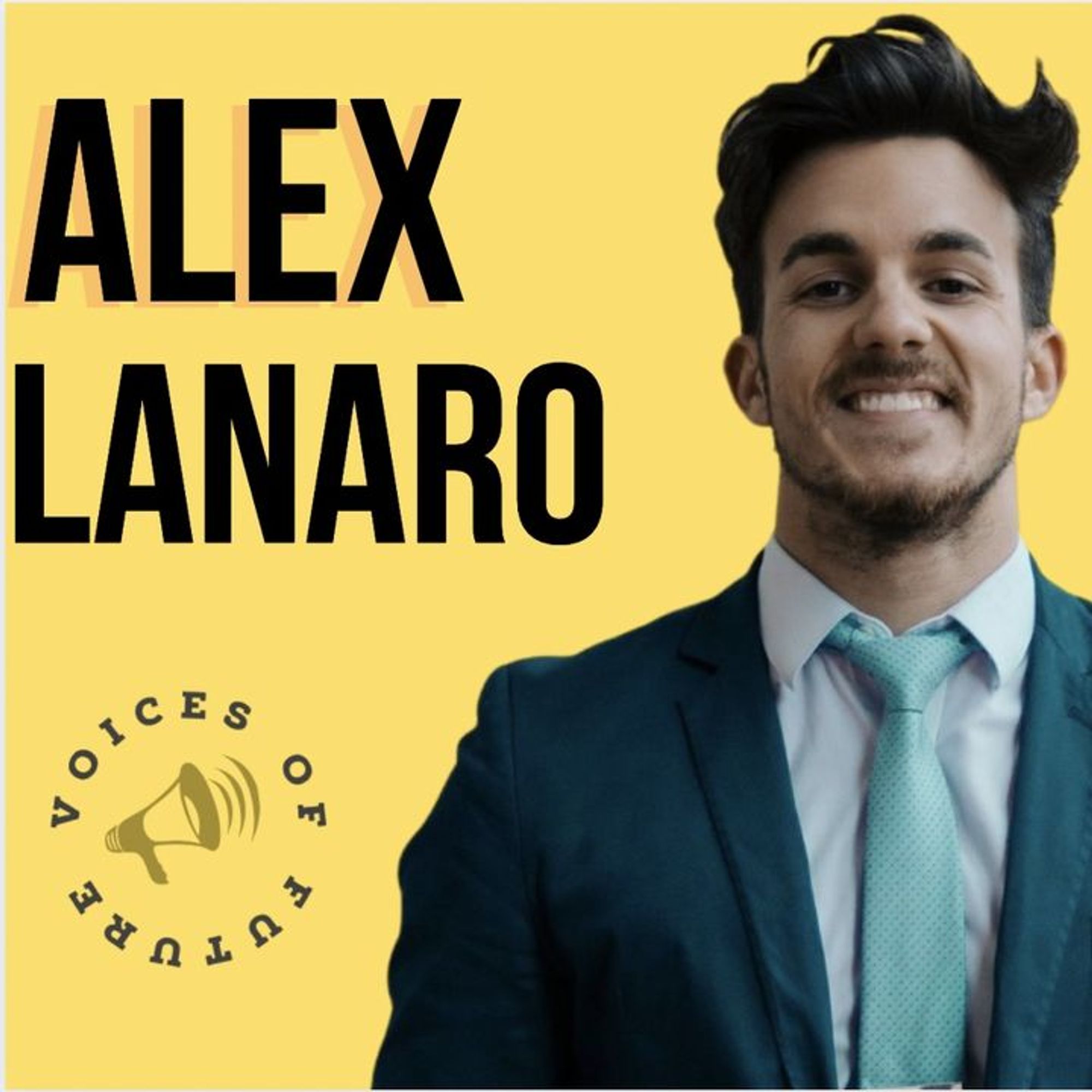 Voices of Future: Alex Lanaro