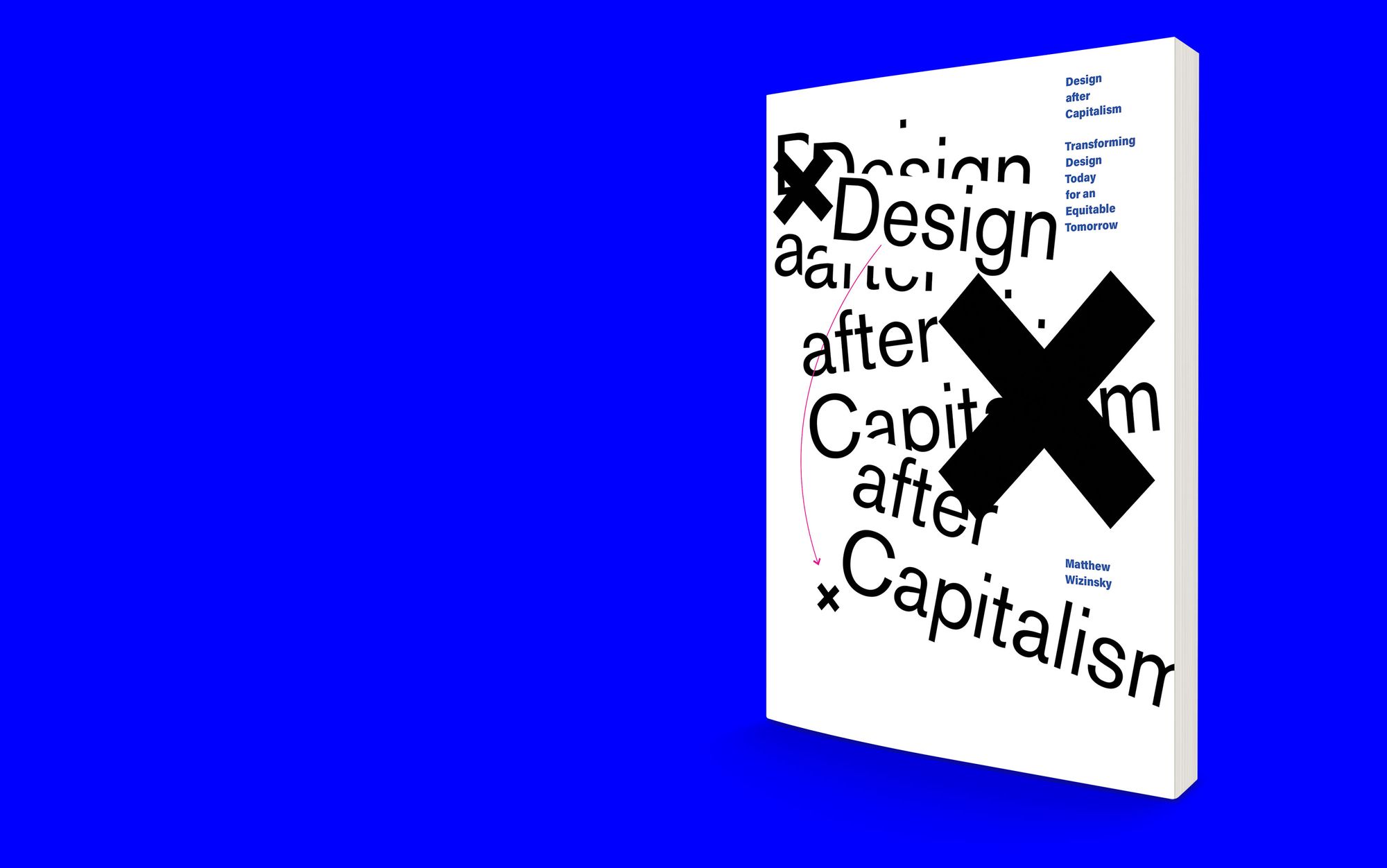Design after Capitalism was published by the MIT Press in March 2022. 