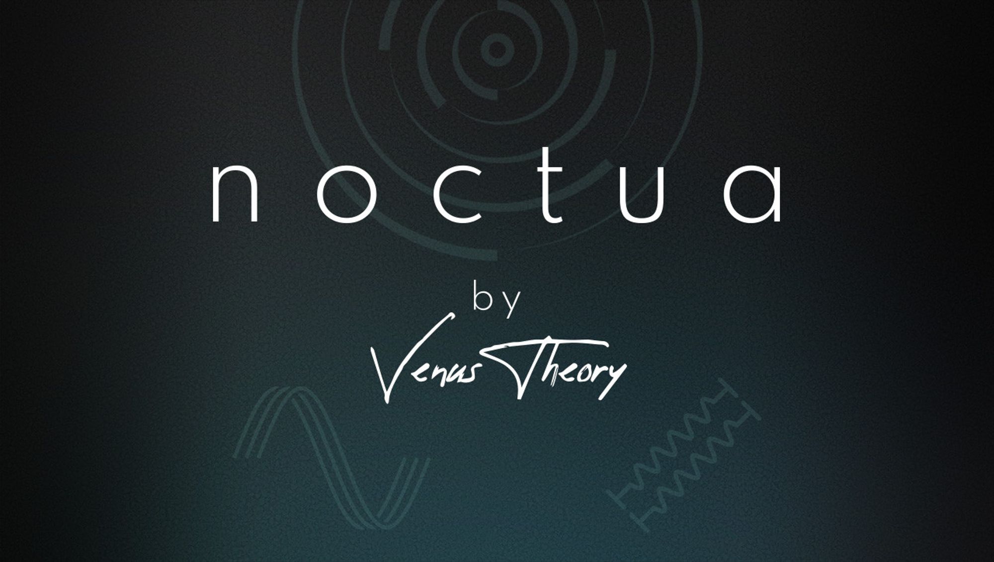 Noctua by Venus Theory - Modern Cinematic Soundscape Synthesizer