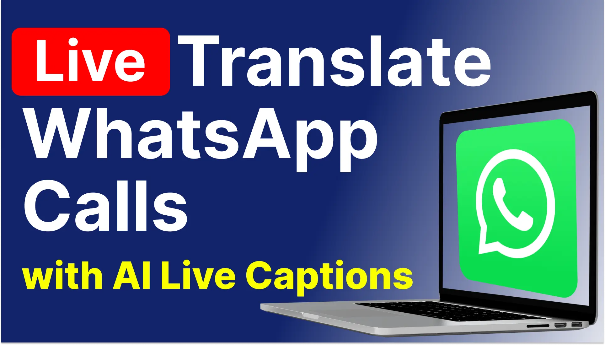 5 Steps To Translate WhatsApp Calls with AI Live Captions (💻Laptop version)