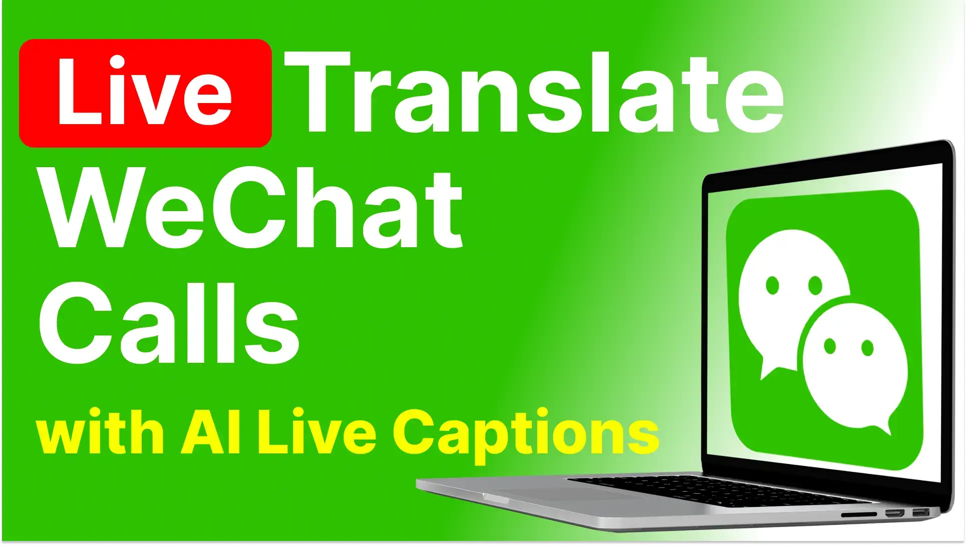 5 Steps To Translate Your WeChat Calls | AI Live Captions