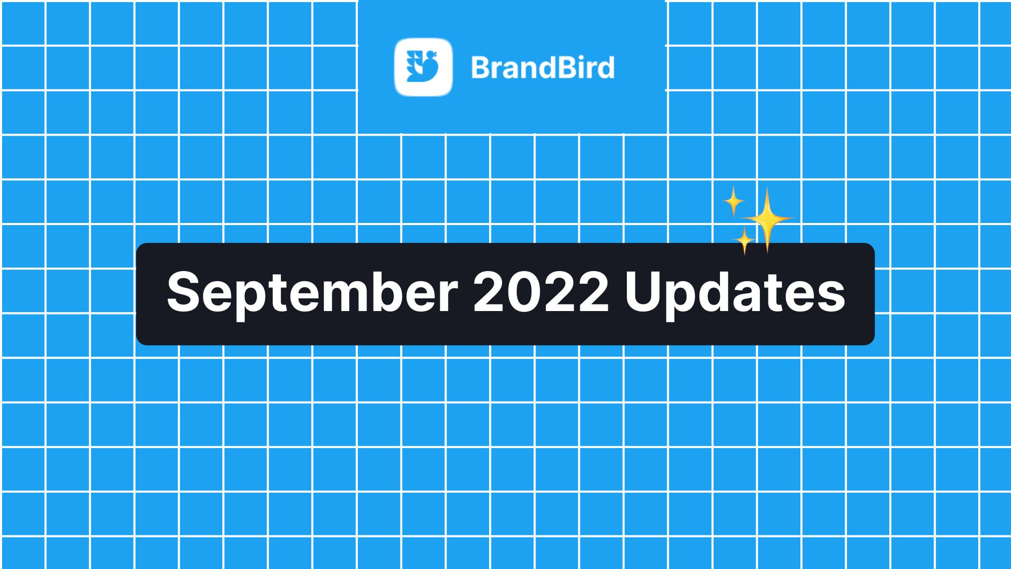 BrandBird September 2022 Updates