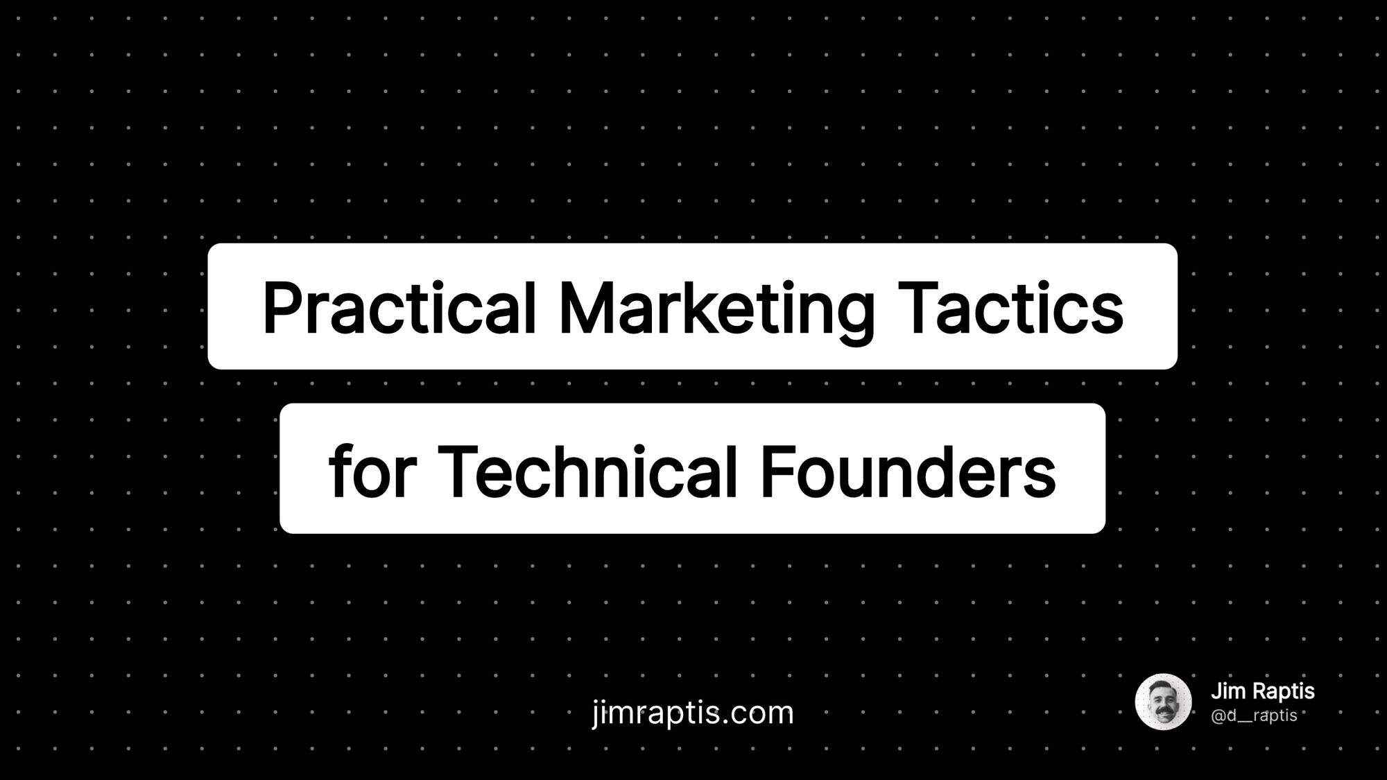 Marketing tactics for technical founders