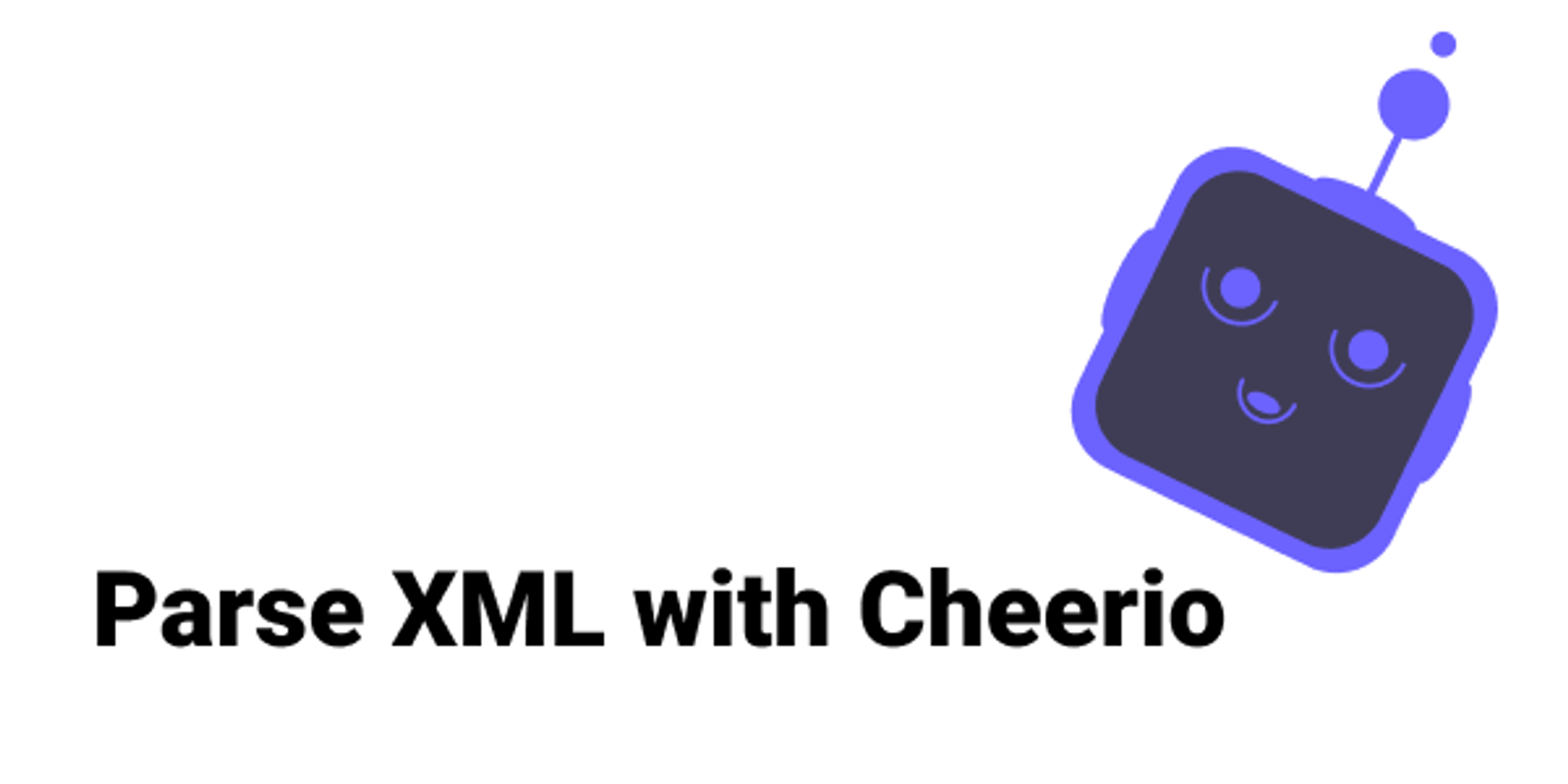 Cover Image for Parse XML with cheerio and Nodejs