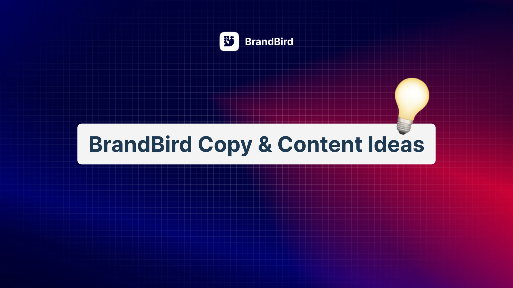 Content & copy ideas to promote BrandBird