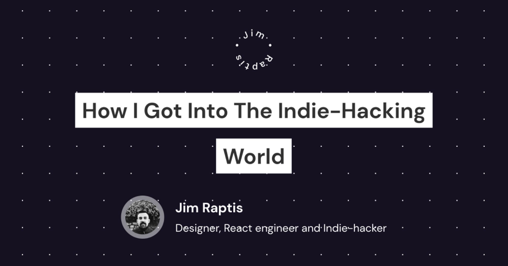 How I started indie-hacking, unexpectedly