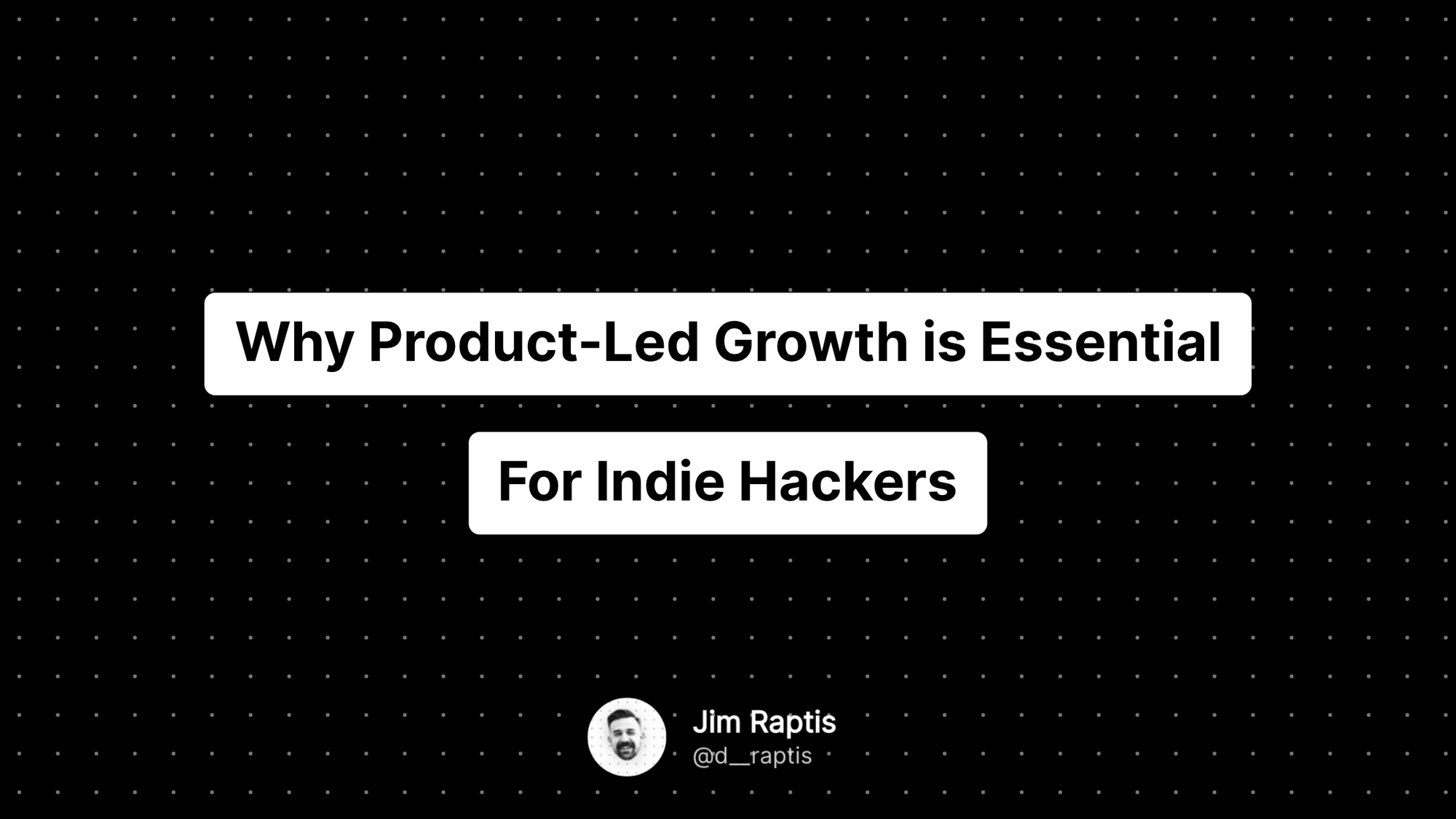 Why Product-Led Growth is Essential for Indie Hackers